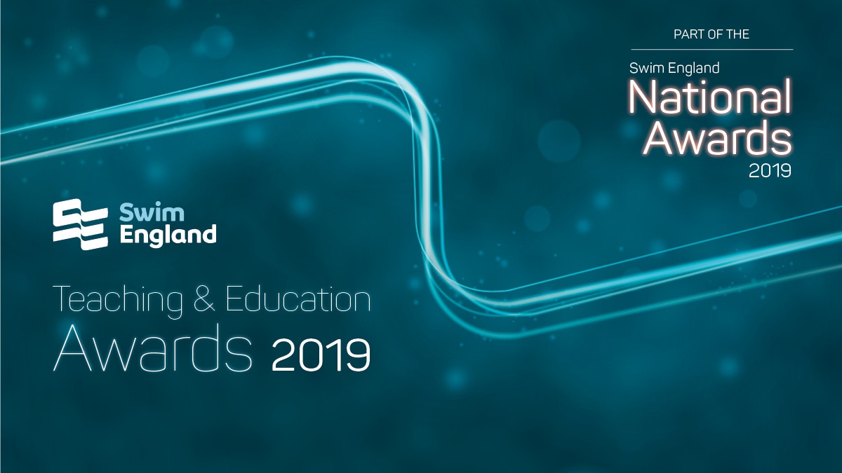 About the 2019 Swim England Teaching and Education Awards About the 2019 Swim England Teaching and Education Awards