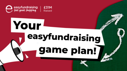 Three-step game plan to raising money with easyfundraising